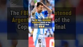 FBI THREATENS Messi and Argentina?  #football #copaamerica