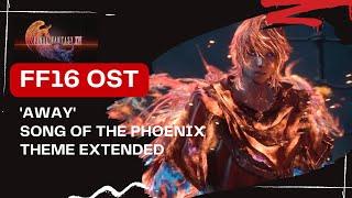 FF 16 OST Extended Away Phoenix Battle Theme 4K HD 30 Minutes