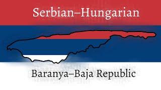 History of the Serbian–Hungarian Baranya–Baja Republic Every Day