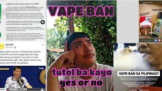 tutol bha kayo sa VAPE BAN issue about vape