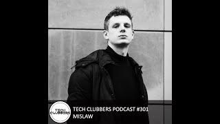 Mislaw - Tech Clubbers Podcast #301