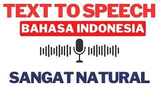 TEXT TO SPEECH NATURAL BAHASA INDONESIA BANYAK MODEL SUARA UNLIMITED DAN GRATIS  TEKS KE SUARA