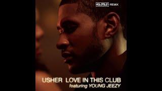Usher - Love In This Club feat. Young Jeezy Kilotile Remix