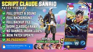 NEW  Script Skin Claude Sanrio Bad Bro No Password  Full Effect Voice  New Patch Mobile Legends