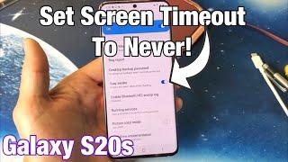 Galaxy S20  S20+  How to Change Screen Timeout to NEVER while Charging