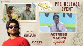 Actress Nadiya Speech At Varudu Kaavalenu Pre - Release Event  Naga Shaurya Ritu Varma