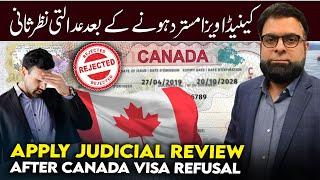 Appeal After Canada Visa Refusal 2024  Right to Appeal or Judicial Review
