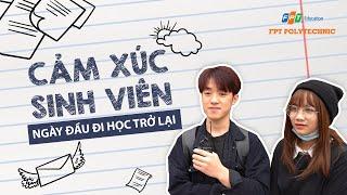 Phỏng vấn dạo Cảm xúc sinh viên ngày đầu đi học trở lại