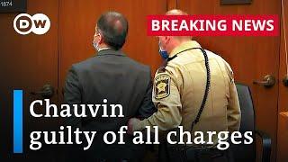 Derek Chauvin found guilty of all charges in George Floyd murder trial  DW News