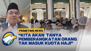 Pansus Haji akan Panggil Menteri Agama & BPKH Soal Kuota Haji PRIMETIME NEWS