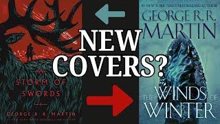 Will New ASOIAF Covers Match the Winds of Winter?