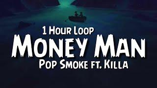 Pop Smoke - Money Man {1 Hour Loop} ft. Killa