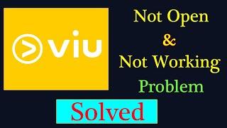 How to Fix Viu App Not Working Issue  Viu Not Open Problem in Android & Ios
