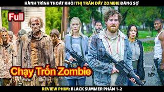 Hành Trình Thoát Khỏi Thị Trấn Đầy Zombie Đáng Sợ  Review Phim Mùa Hè Đen Full Bộ Phần 1 + 2