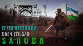 Ozbekistonga dafn bolgan sahoba - Qusam ibn Abbos