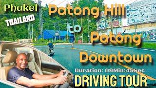 DRIVING TOUR PATONG HILL TO PATONG DOWNTOWN PHUKET THAILAND