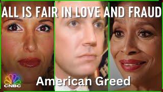 All is Fair in Love and Fraud  American Greed
