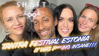 SEX TANTRA & ORGASMS  ESTONIA TANTRA FESTIVAL  The Shaft Show