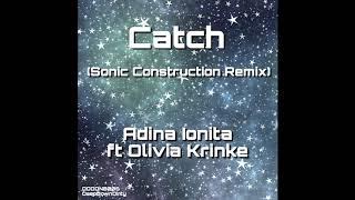 Adina Ionita - Catch Sonic Construction Remix