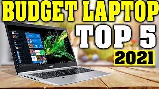 Top 5 Best Budget Laptops 2021