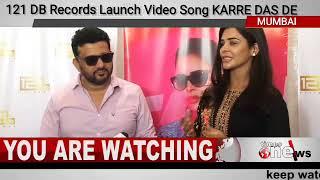 Siddharth Khosla & 121 DB Records Launch Video Song KARRE DAS DE with Tanu Chandel