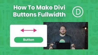 How To Make Divi Buttons Fullwidth