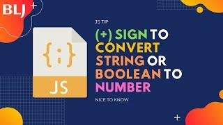 + sign to convert string or boolean to number in JavaScript