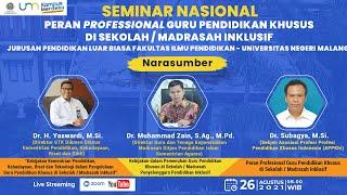 Seminar Nasional Peran Profesional Guru Pendidikan Khusus di Sekolah  Madrasah Inklusif.