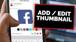 ADD  EDIT Facebook Video Thumbnail from your Phone 2020 How-To Tutorial