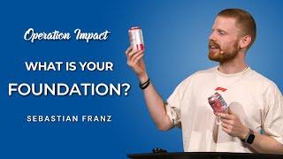 What is Your Foundation?  Devotion for Young Adults by Sebastian Franz