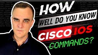 Do you know these Cisco IOS Commands?