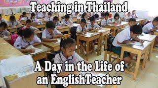 Teaching English in Thailand. A day in the life of an ESL  TESOL  EFL Teacher. Part 1