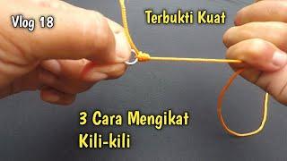 3 Cara Mengikat Kili Kili Pancing