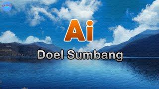 Ai - Doel Sumbang lirik Lagu  Lagu Sunda Indonesia   arek mungkir euweuh alesan keur mungkir