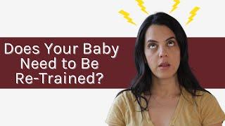 When and how to retrain your baby or toddler if sleep goes of the rails