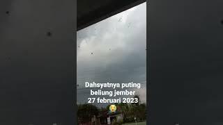 Angin puting beliung jember 27 februari 2023