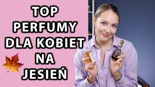 9 Najlepszych Perfum Dla Kobiet Na Jesień