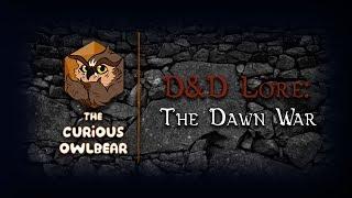 D&D Lore The Dawn War