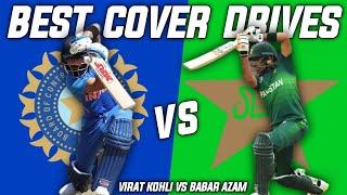 Virat Kohli  vs Babar Azam   Best Cover Drives