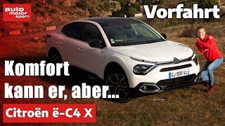 Citroën ë-C4 X Komfort kann er aber.... - Fahrbericht  auto motor und sport