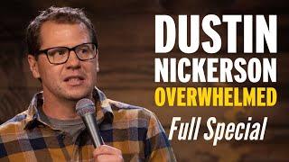 Dustin Nickerson Overwhelmed  Full Comedy Special 2020