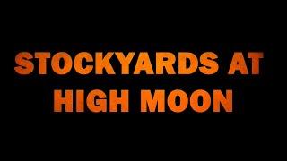 Stockyards at High Moon  24 Hour Film Festival