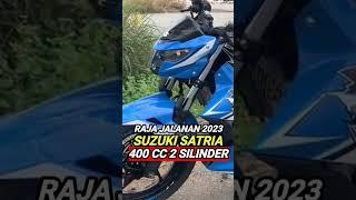 RAJA JALANAN 2023 NEW SUZUKI SATRIA FU 400CC 2 SILINDER