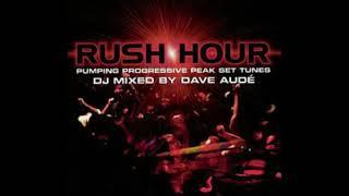 Rush Hour Mixed By Dave Audé