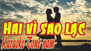 Karaoke Hai vì sao lạc Karaoke  tone nam