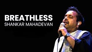 Breathless - Shankar Mahadevan Remastered