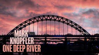 Mark Knopfler - Black Tie Jobs One Deep River