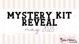 May 2023 Mystery Kit REVEAL  Sara Marie Stickers 