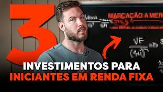 3 INVESTIMENTOS PARA INICIANTES EM RENDA FIXA  Como começar a INVESTIR com POUCO DINHEIRO?