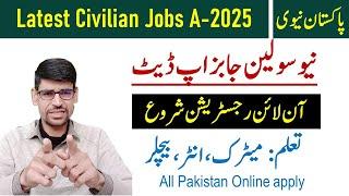 450 Latest Civilian Jobs Batch A-2025 in Pakistan Navy - Online Apply Start from 11 August 2024.